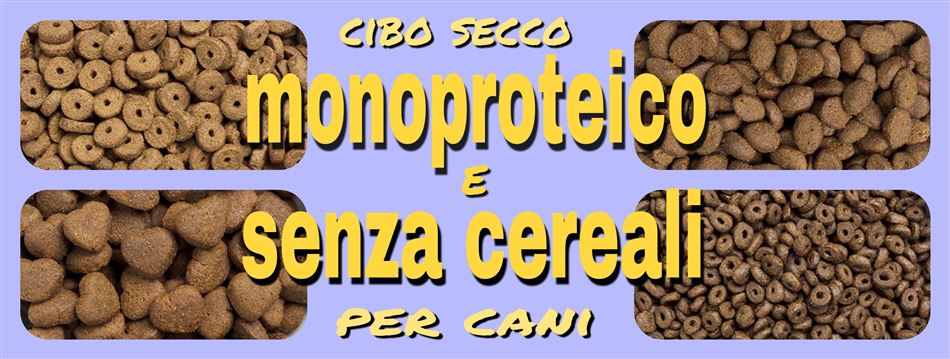 CIBO MONOPROTEICO e SENZA CEREALI