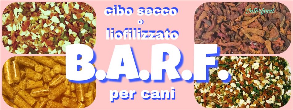 CIBO SECCO-LIOFILIZZATO-ESSICCATO per BARF